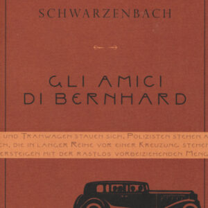 Libro amici di Bernhard di Annemarie Schwarzenbach - ean 9788898038411 - L'orma