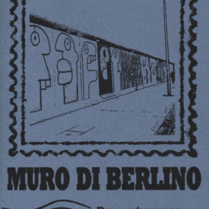 Libro Muro di Berlino. Due o tre cose che so di lui di  - ean 9788898038510 - L'orma