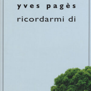 Libro Ricordarmi di di Yves Pagès - ean 9788898038527 - L'orma