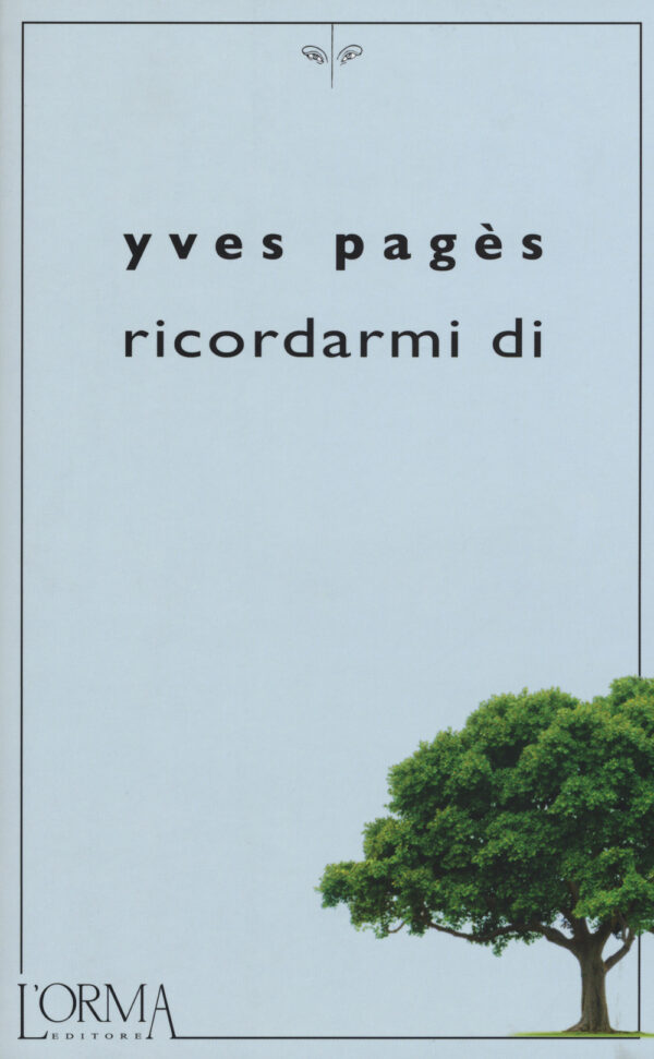 Libro Ricordarmi di di Yves Pagès - ean 9788898038527 - L'orma