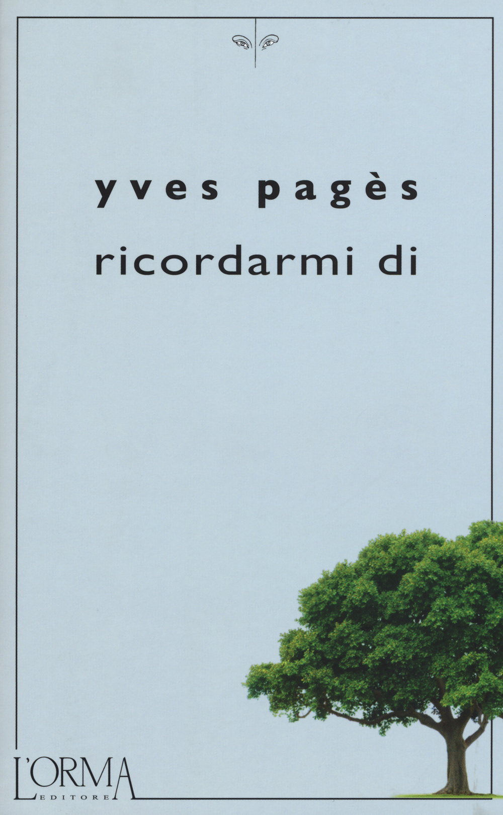 Libro Ricordarmi di di Yves Pagès - ean 9788898038527 - L'orma