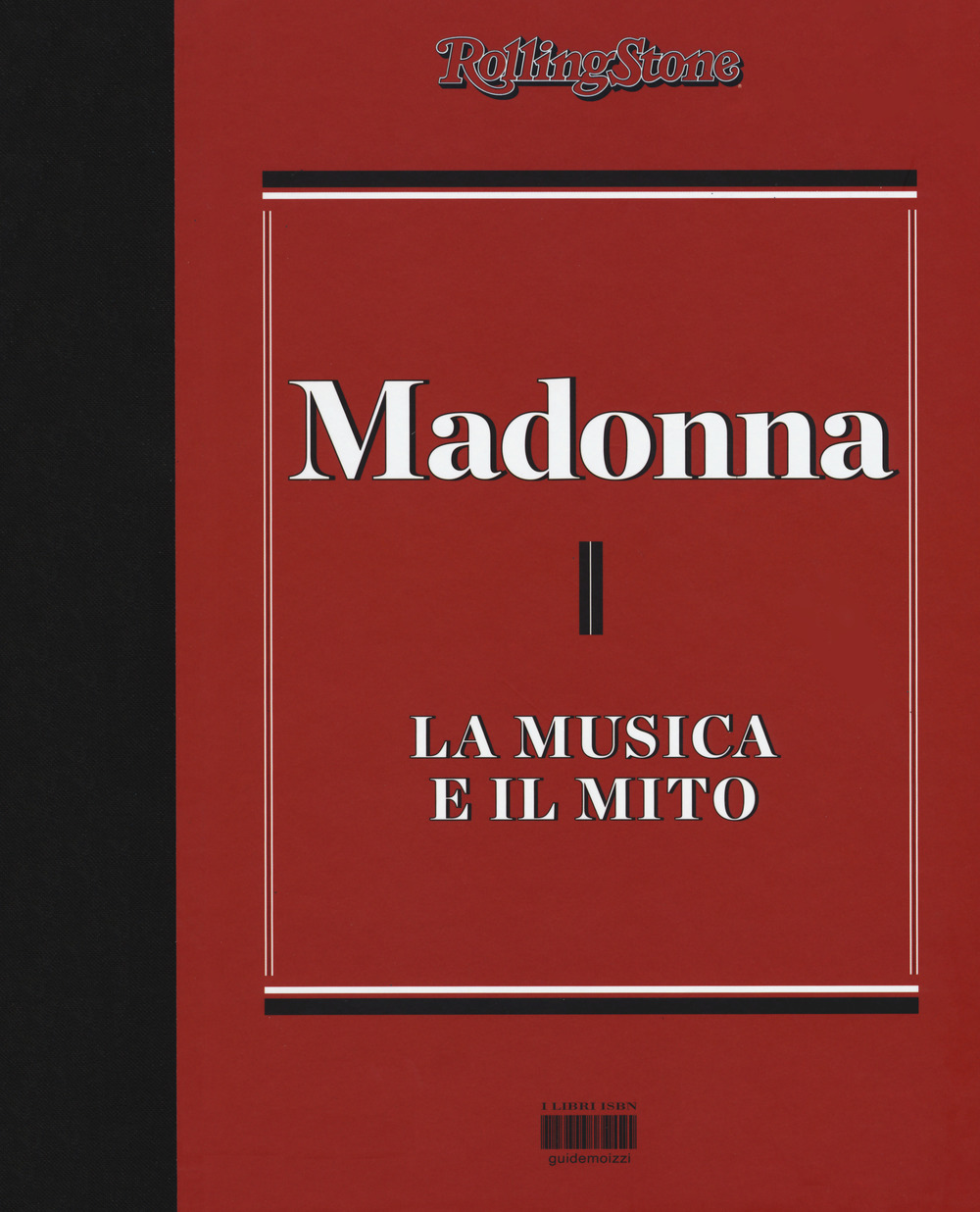 Libro Madonna. La musica il mito di - ean 9788898050802 - I Libri di Isbn/Guidemoizzi