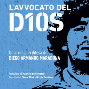 Libro avvocato del dios. Un'arringa in difesa di Diego Armando Maradona di Angelo Pisani - ean 9788898072194 - LOG (Milano)