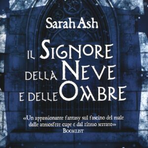 Libro signore della neve e delle ombre di Sara Ash - ean 9788898172115 - Gargoyle