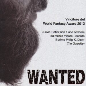 Libro Wanted di Lavie Tidhar - ean 9788898172160 - Gargoyle