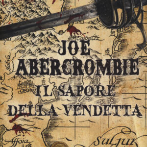 Libro sapore della vendetta. La prima legge di Joe Abercrombie - ean 9788898172306 - Gargoyle