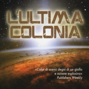 Libro ultima colonia di John Scalzi - ean 9788898172443 - Gargoyle
