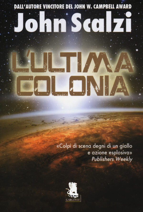 Libro ultima colonia di John Scalzi - ean 9788898172443 - Gargoyle