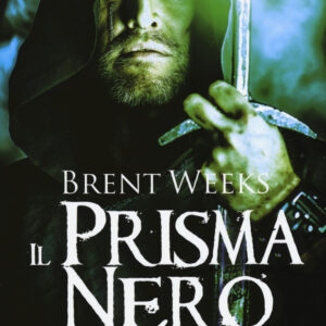 Libro prisma nero. Il portatore di luce di Brent Weeks - ean 9788898172610 - Gargoyle