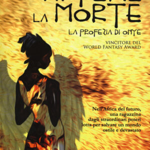Libro Chi teme la morte. La profezia di Onye di Nnedi Okorafor - ean 9788898172627 - Gargoyle