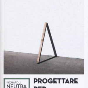 Libro Progettare per sopravvivere di Richard J. Neutra - ean 9788898220250 - Edizioni di Comunità