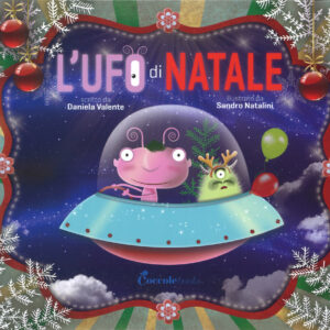 Libro Ufo di Natale di Daniela Valente - ean 9788898346806 - Coccole Books