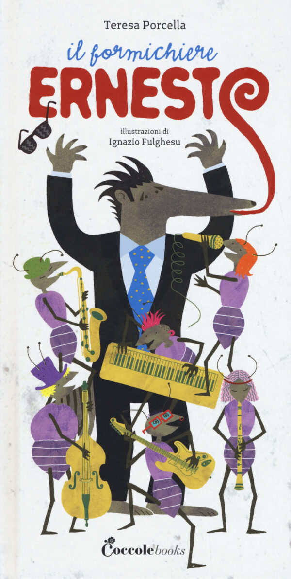 Libro formichiere Ernesto di Teresa Porcella; Ignazio Fulghesu - ean 9788898346905 - Coccole Books