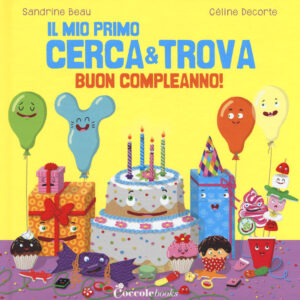 Libro Buon compleanno! Il mio primo cerca & trova di Sandrine Beau - ean 9788898346967 - Coccole Books