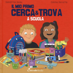 Libro A scuola. Il mio primo cerca & trova di Sandrine Beau - ean 9788898346981 - Coccole Books