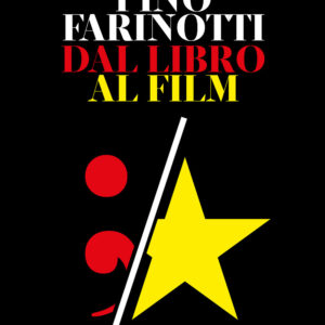 Libro Dal libro al film di Pino Farinotti - ean 9788898395996 - LEIMA Edizioni