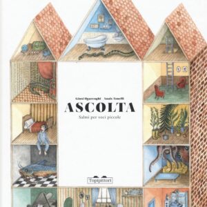 Libro Ascolta. Salmi per voci piccole di Giusi Quarenghi - ean 9788898523542 - TopiPittori