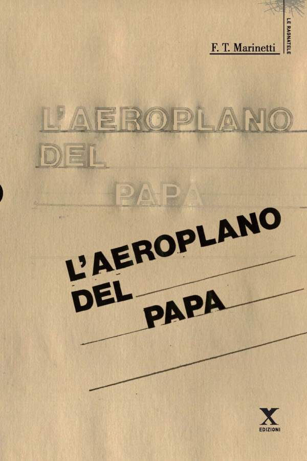 Libro aeroplano del papa di Filippo Tommaso Marinetti - ean 9788898556427 - Xedizioni