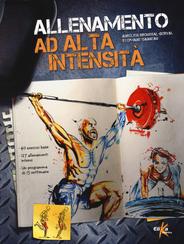 Libro Allenamento ad alta intensità di Aurélien Broussal-Derval; Stéphane Ganneau - ean 9788898574438 - Elika