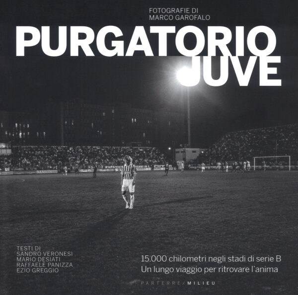 Libro Purgatorio Juve di Marco Garofalo - ean 9788898600779 - Milieu