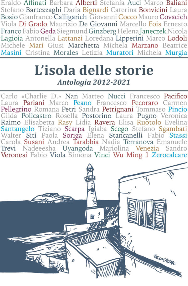 Libro isola delle storie. Antologia 2012-2021 di  - ean 9788898607372 - Ultima Spiaggia