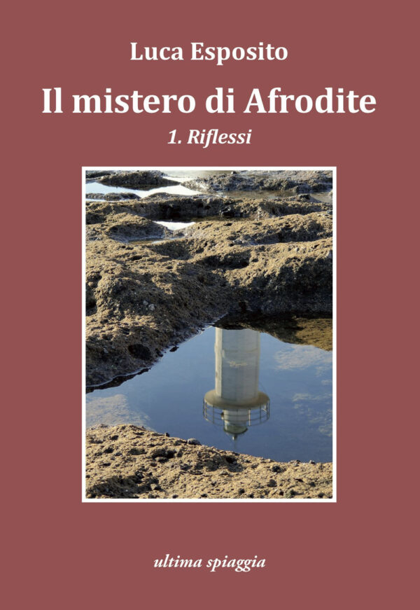 Libro mistero di Afrodite di Luca Esposito - ean 9788898607389 - Ultima Spiaggia
