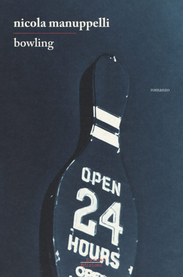 Libro Bowling (mantenere le promesse) di Nicola Manuppelli - ean 9788898693085 - Barney
