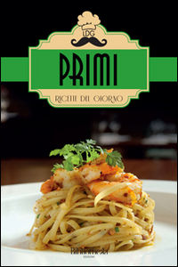 Libro Primi. Ricette del giorno di LDG Lorenzo Donatello Gianluca - ean 9788898801602 - Bibliotheka Edizioni