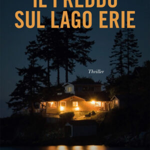 Libro freddo sul lago Erie di Roberto Berenzin - ean 9788898801770 - Bibliotheka Edizioni