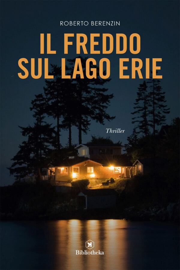 Libro freddo sul lago Erie di Roberto Berenzin - ean 9788898801770 - Bibliotheka Edizioni
