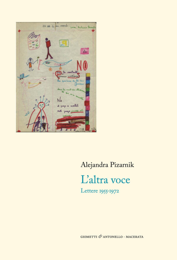 Libro altra voce. Lettere 1955-1972 di Alejandra Pizarnik - ean 9788898820238 - Giometti & Antonello