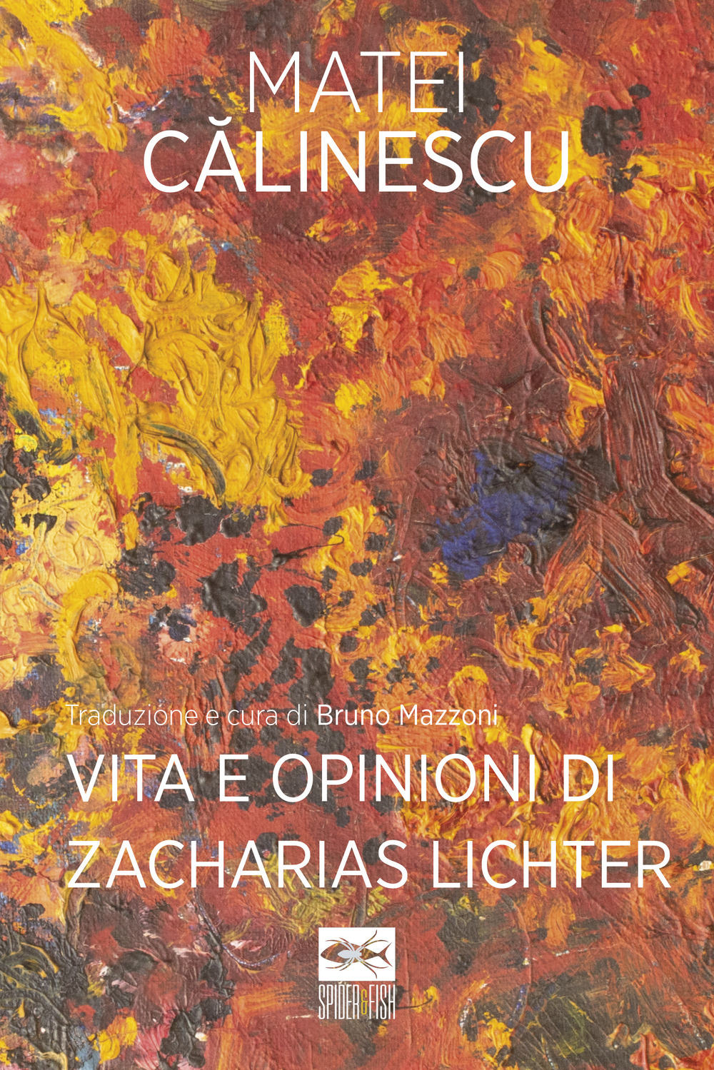 Libro Vita e opinioni di Zacharias Lichter di Matei Calinescu - ean 9788898844180 - Spider & Fish