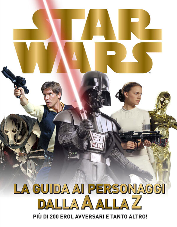 Libro Star Wars. La guida ai personaggi dalla A alla Z di  - ean 9788898937004 - Lucas Libri