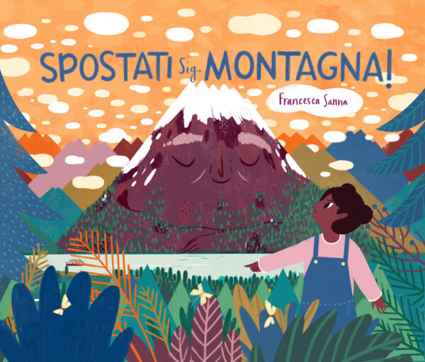 Libro Spostati sig. Montagna! di Francesca Sanna - ean 9788898947546 - Settenove