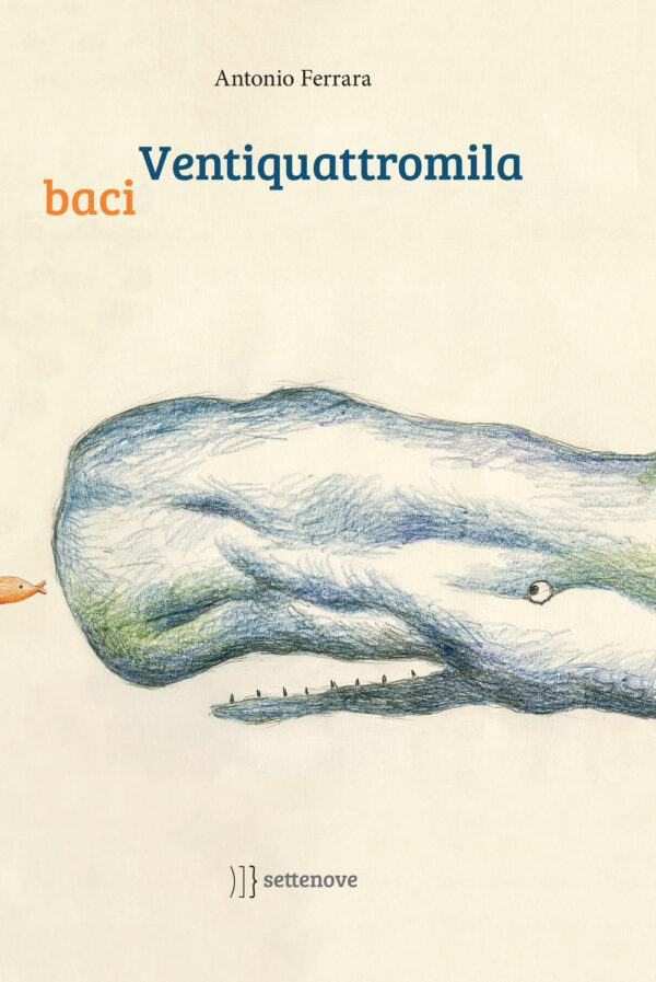 Libro Ventiquattromila baci di Antonio Ferrara - ean 9788898947584 - Settenove