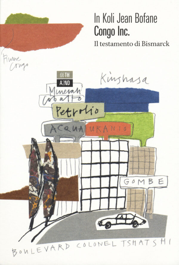 Libro Congo Inc. Il testamento di Bismarck di In Koli Jean Bofane - ean 9788898970254 - 66thand2nd