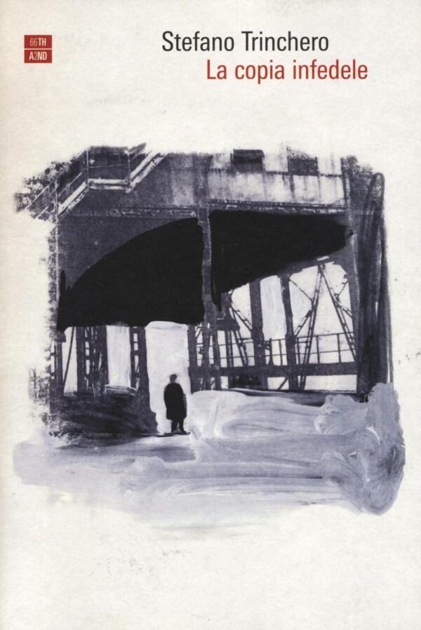 Libro copia infedele di Stefano Trinchero - ean 9788898970445 - 66thand2nd