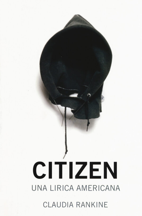 Libro Citizen. Una lirica americana di Claudia Rankine - ean 9788898970483 - 66thand2nd