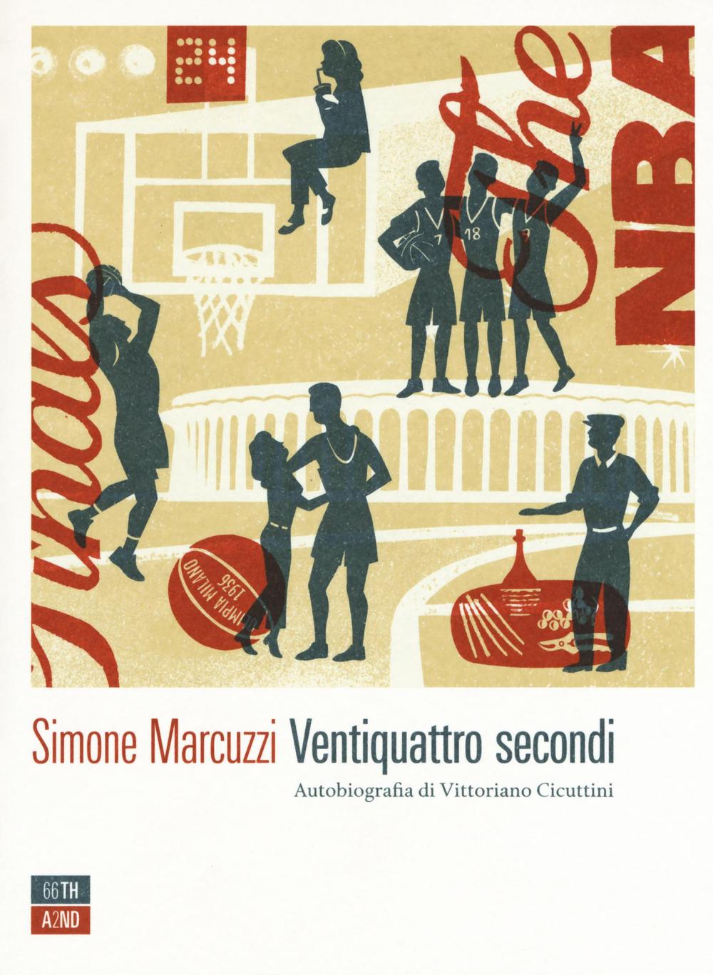 Libro Ventiquattro secondi. Autobiografia di Vittoriano Cicuttini di Simone Marcuzzi - ean 9788898970506 - 66thand2nd