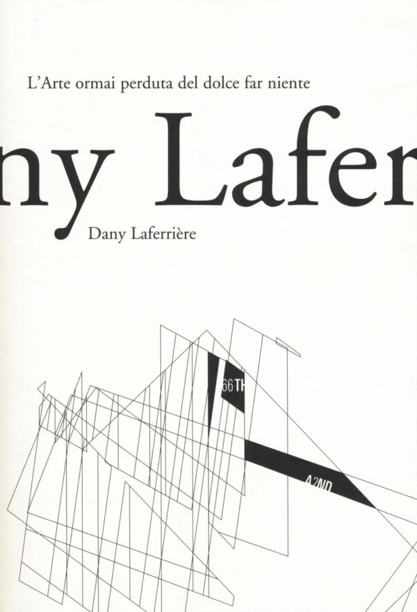 Libro arte ormai perduta del dolce far niente di Dany Laferrière - ean 9788898970612 - 66thand2nd