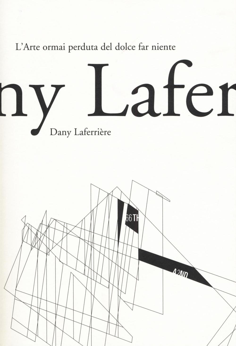 Libro arte ormai perduta del dolce far niente di Dany Laferrière - ean 9788898970612 - 66thand2nd