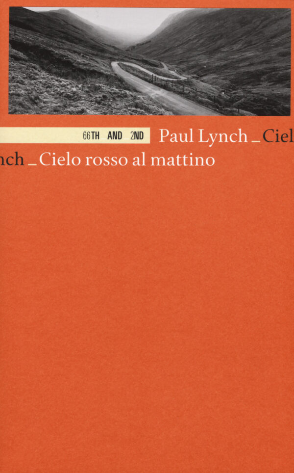Libro Cielo rosso al mattino di Paul Lynch - ean 9788898970889 - 66thand2nd
