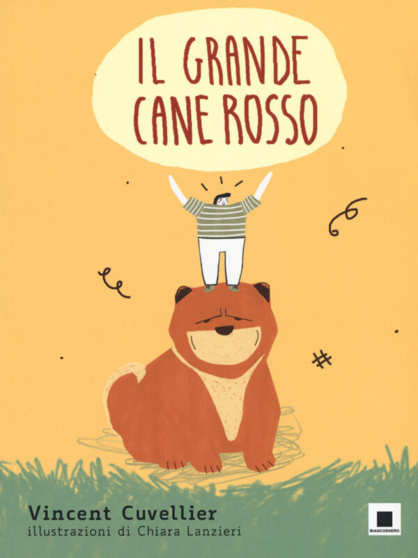 Libro grande cane rosso di Vincent Cuvellier - ean 9788899010461 - Biancoenero