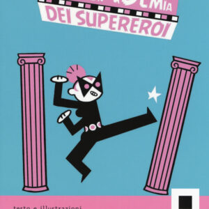 Libro accademia dei supereroi. Ediz. ad alta leggibilità di Davide Calì - ean 9788899010706 - Biancoenero