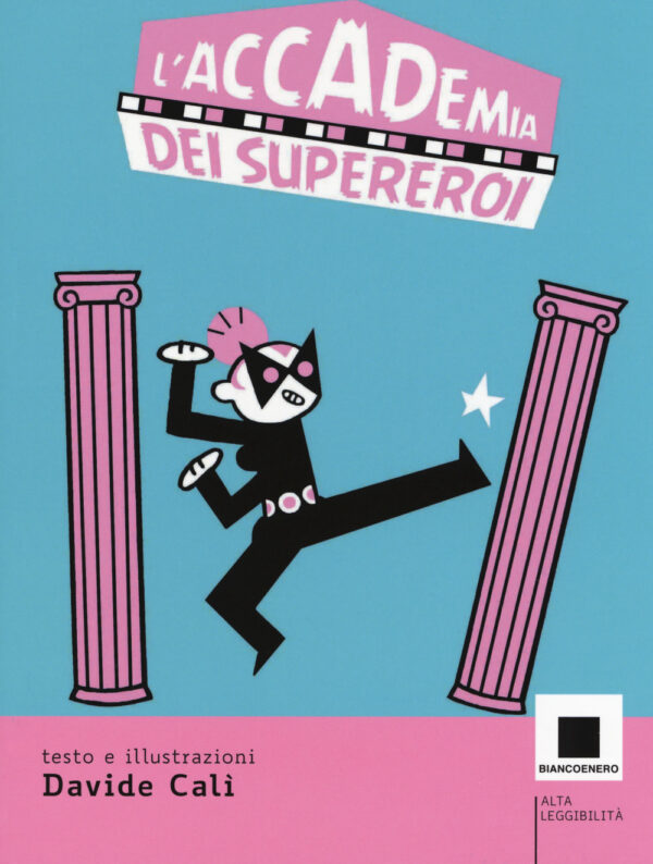 Libro accademia dei supereroi. Ediz. ad alta leggibilità di Davide Calì - ean 9788899010706 - Biancoenero