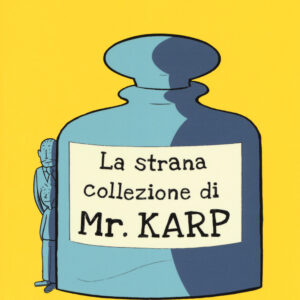 Libro strana collezione di Mr. Karp. Ediz. ad alta leggibilità di Cary Fagan - ean 9788899010782 - Biancoenero
