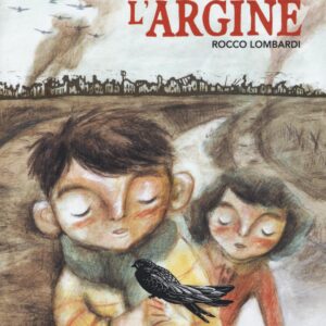 Libro argine di Marina Girardi; Rocco Lombardi - ean 9788899016302 - Becco Giallo