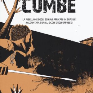 Libro Cumbe di Marcelo D'Salete - ean 9788899016418 - Becco Giallo