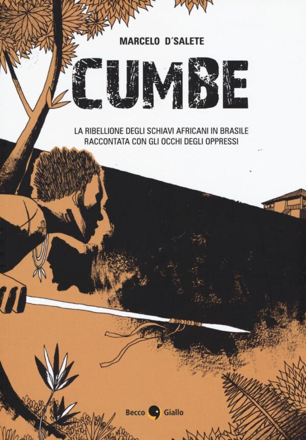 Libro Cumbe di Marcelo D'Salete - ean 9788899016418 - Becco Giallo