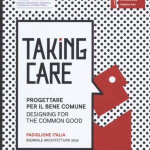 Libro Taking care. Progettare per il bene comune di  - ean 9788899016449 - Becco Giallo